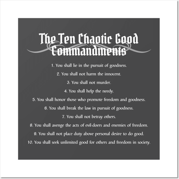 The Ten Chaotic Good Commandments - Alignment Print Wall Art by DungeonDesigns